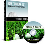 How To Break 80 Trouble Shots DVD